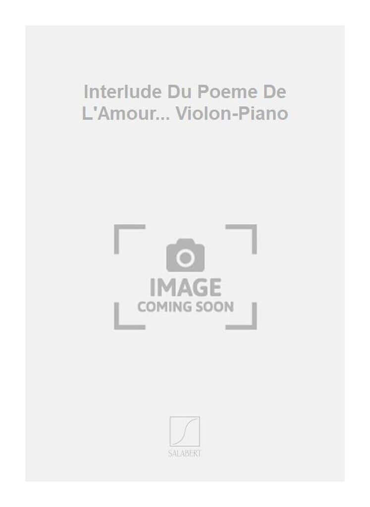Interlude Du Poeme De L'Amour... Violon-Piano